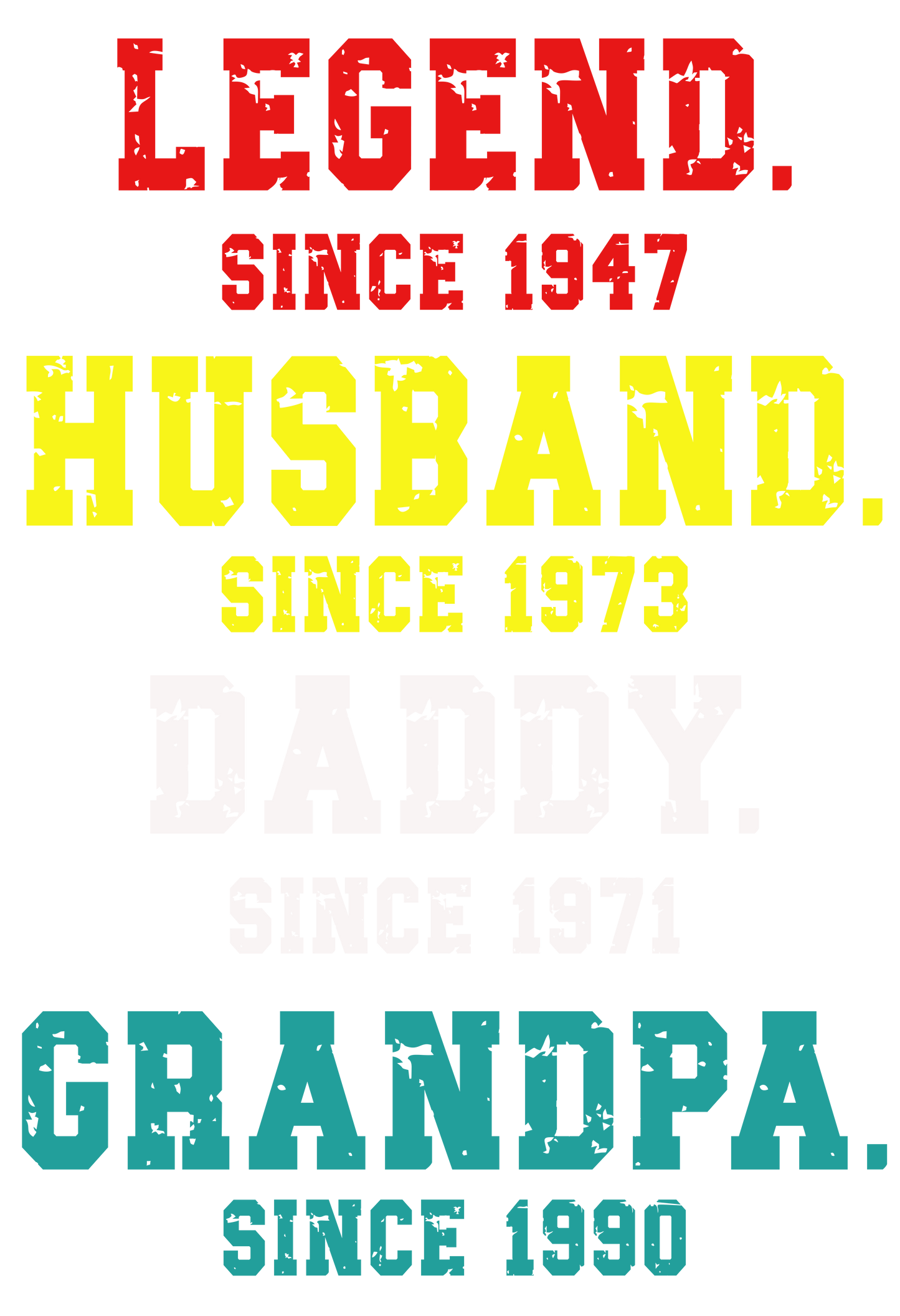 Legend Husband Daddy Papa