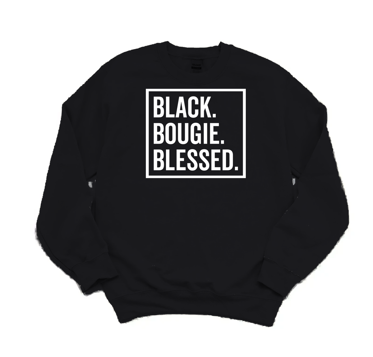 Black Black. Bougie. Blessed. crewneck sweatshirt